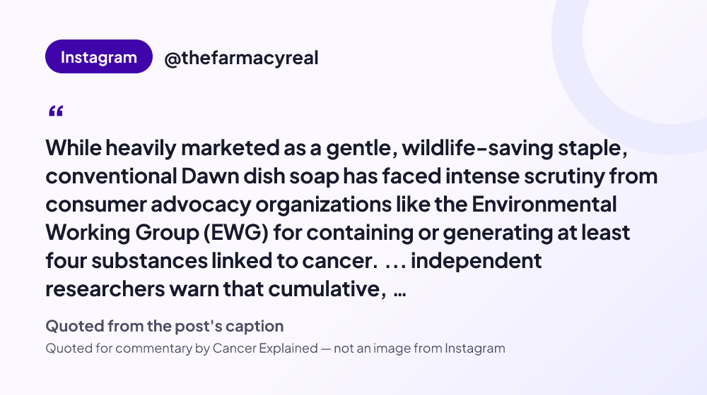 Quote card reading: "While heavily marketed as a gentle, wildlife-saving staple, conventional Dawn dish soap has faced intense scrutiny from consumer advocacy organizations like the Environmental Working Group (EWG) fo..." — @thefarmacyreal